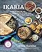 Ikaria: Lessons on Food, Life, and Longevity from the Greek Island Where People Forget to Die: A Coo by Diane Kochilas
