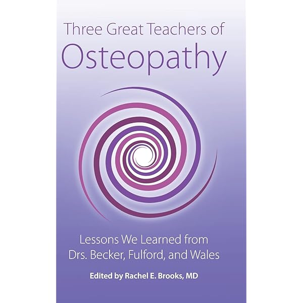 The Stillness of Life: The Osteopathic Philosophy of Rollin E