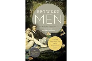 Between Men: English Literature and Male Homosocial Desire (Gender and Culture Series)