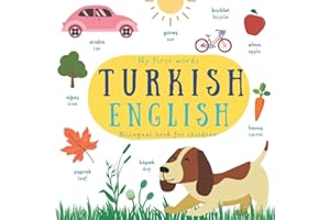 My First Words | Bilingual Book For Children: Picture Dictionary With Basic Turkish Vocabulary For Kids | Resimli Kitap Türkç