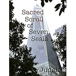 Sacred Scroll of Seven Seals: The Lost Knowledge of Good and Evil