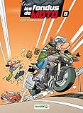 Les Fondus de moto - tome 8 (BAMBOO HUMOUR) (French Edition) by