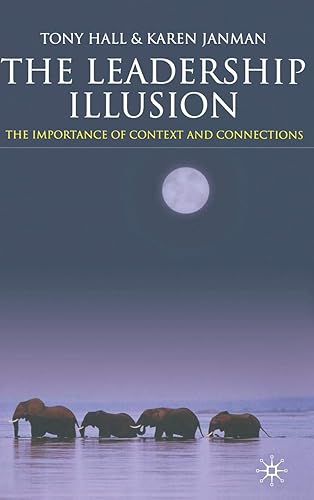 Download The Leadership Illusion: The Importance of Context and Connections PDF