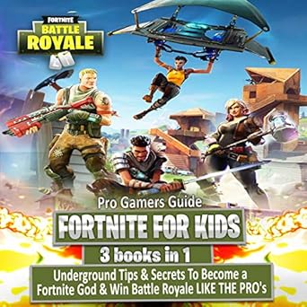 fortnite for kids 3 books in 1 boxset underground tips secrets to become a fortnite god win battle royale like the pros fortnite for teens - fortnite childrens book