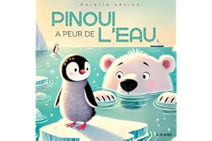 Pinoui a peur de l'eau: livre pour enfant en français 2-6 ans