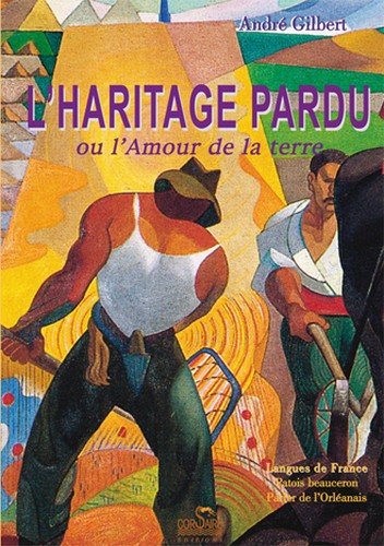 L' Haritage pardu ou l'Amour de la terre