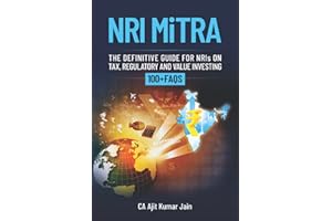 NRI MiTRA: A definitive guide for NRIs on Tax, Regulatory and Value investing