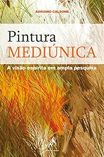 Livro Pintura Mediúnica. A Visão Espírita em Ampla Pesquisa