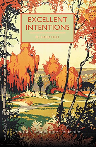 Excellent intentions (british library crime classics)