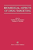 Biomedical Aspects of Drug Targeting