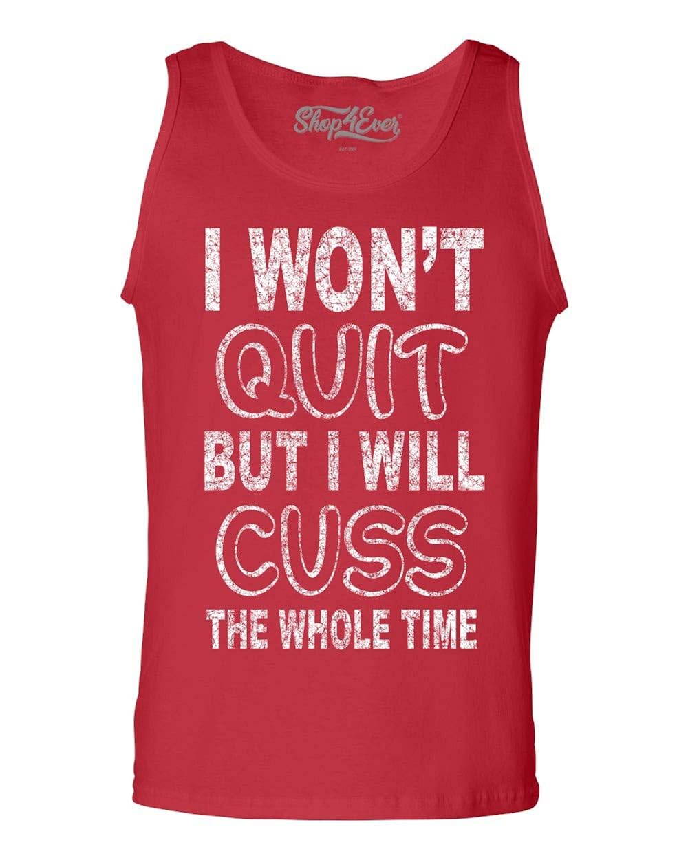 I Won T Quit But I Will Cuss The Whole Time Tank Top Funny Gym Tank