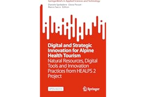 Digital and Strategic Innovation for Alpine Health Tourism: Natural Resources, Digital Tools and Innovation Practices from HE