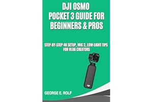DJI Osmo Pocket 3 Guide for Beginners & Pros: Step-by-Step 4K Setup, Mic 2, Low-Light Tips for Vlog Creators