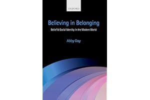 Believing in Belonging: Belief and Social Identity in the Modern World