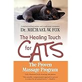 Healing Touch for Cats: The Proven Massage Program for Cats – A Veterinarian's Illustrated Guide to Healthcare and Bonding