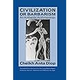 Civilization or Barbarism: An Authentic Anthropology