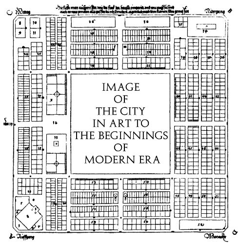 IMAGE OF THE CITY IN ART TO THE BEGINNINGS OF MODERN ERA