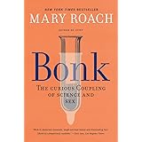 Bonk: The Curious Coupling of Science and Sex