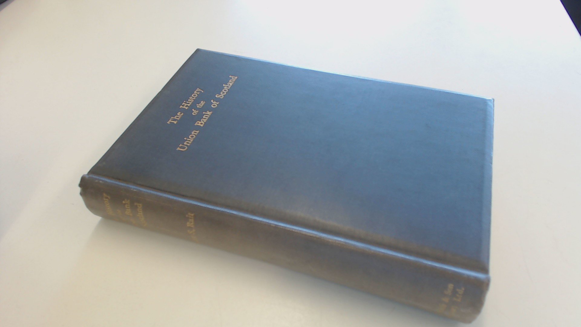 The History Of The Union Bank Of Scotland Robert S Rait Amazon