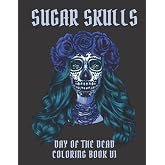 Sugar Skull Day of the Dead Coloring Book V1: Dia De Los Muertos Fun Adults Illustrations for Mindfulness, Relaxation and Stress Relief Therapy