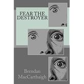 Fear the Destroyer