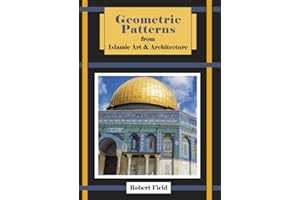 Geometric Patterns from Islamic Art and Architecture: And how to draw them