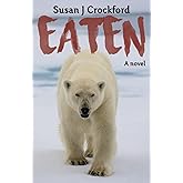 Eaten: A novel