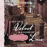 Country Living A Bit of Velvet & a Dash of Lace: The Fabulous Interiors of Magnolia Pearl by 