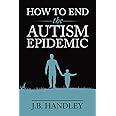 How to End the Autism Epidemic