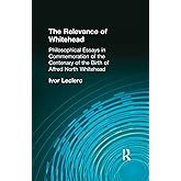 The Relevance of Whitehead: Philosophical Essays in Commemoration of the Centenary of the Birth of Alfred North Whitehead