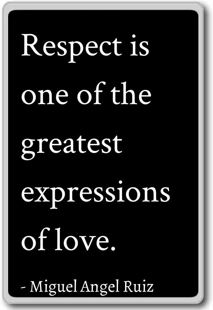Amazon Com Respect Is One Of The Greatest Expression Miguel