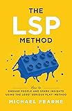 The LSP Method: How to Engage People and Spark