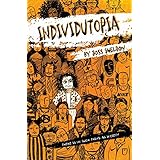 INDIVIDUTOPIA: A novel set in a neoliberal dystopia