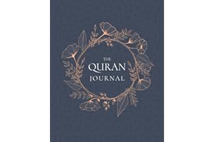 The QURAN Journal:: 365 Verses to Learn, Reflect upon, and Apply
