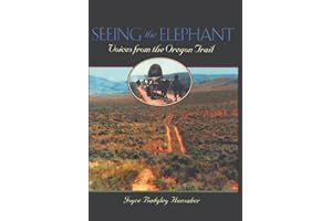 Seeing the Elephant: Voices from the Oregon Trail
