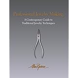 Professional Jewelry Making: A Contemporary Guide to Traditional Jewelry Techniques
