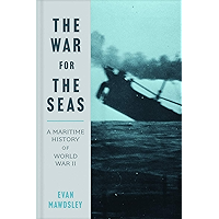 The War for the Seas: A Maritime History of World War II book cover The War for the Seas: A Maritime History of World War II book cover