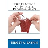 The Practice of Parallel Programming