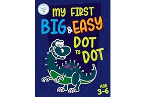 My First Big & Easy Dot to Dot Book for Kids Ages 3-6: Activity and Coloring Book for Learning (My first Big and Easy Books)