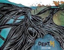 Dept. H Volume 2: After the Flood Dept. H Volume 2: After the Flood