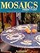Mosaics Inside and Out: Patterns and Inspiration for 17 Mosaic Projects by Doreen Mastandrea