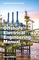 Offshore Electrical Engineering Manual, Second Edition Offshore Electrical Engineering Manual, Second Edition