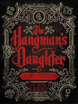 The Hangman's Daughter: [Kindle in Motion] (A Hangman's Daughter Tale Book 1) by [Pötzsch, Oliver]