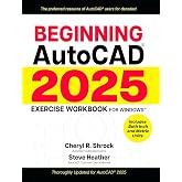 Beginning AutoCAD&reg; 2025 Exercise Workbook