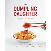 Dumpling Daughter Heirloom Recipes: From Our Restaurants And Home Kitchens [Hardcover Cookbook]