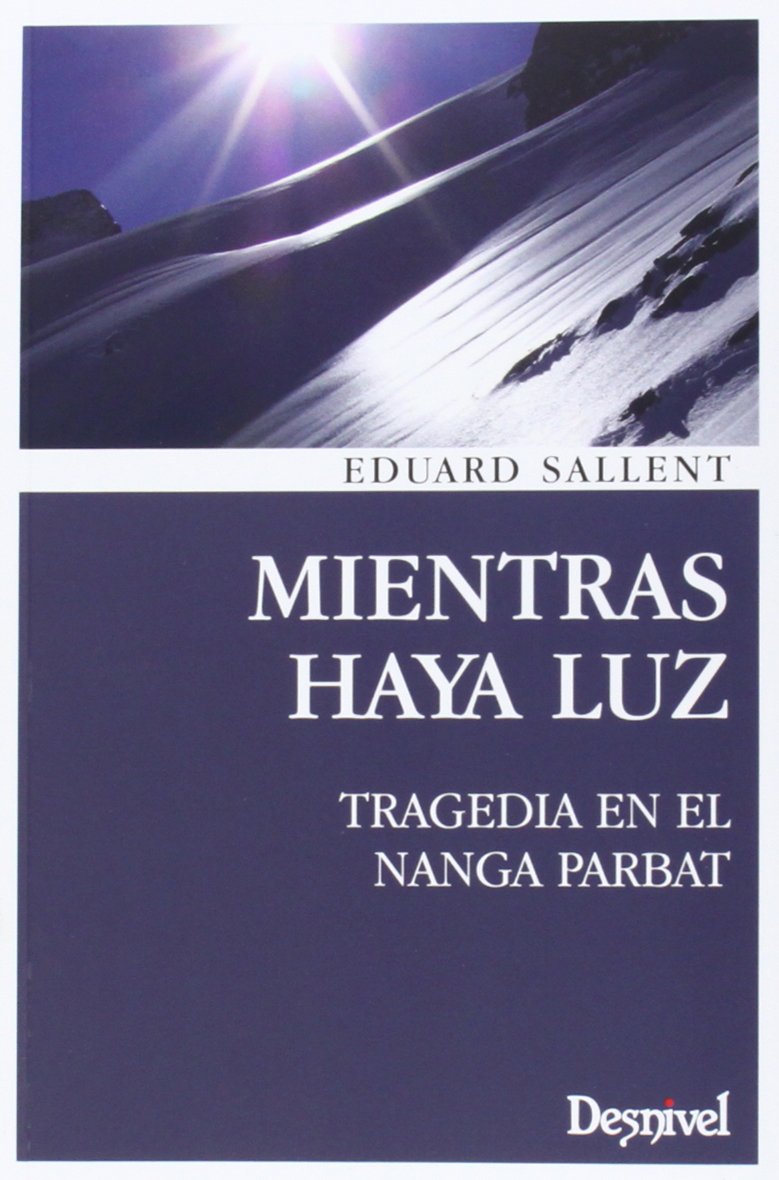Mientras haya luz, tragedia en el Nanga Parbat.