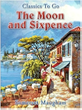 The Moon and Sixpence (Classics To Go)