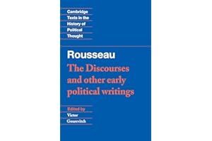 Rousseau: 'The Discourses' and Other Early Political Writings (Cambridge Texts in the History of Political Thought)
