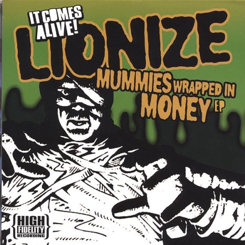 Lionize - Mummies Wrapped In Money EP - Zortam Music