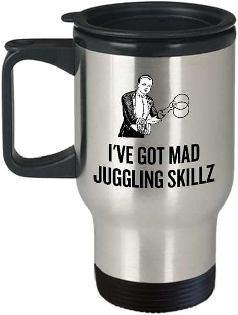 Amazon Com Funny Juggling Travel Mug Juggler Gift Idea Present For Juggler I Ve Got Mad Juggling Skillz Kitchen Dining
